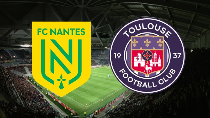 Nantes contre Toulouse : affiche du match de Ligue 1 en direct ce dimanche 17 mai