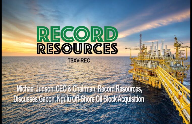 Record resources privilégie le Gabon pour son expansion pétrolière