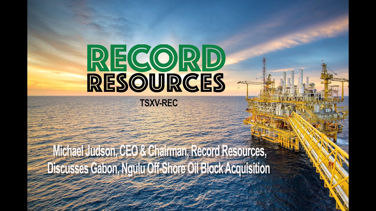 Record resources privilégie le Gabon pour son expansion pétrolière